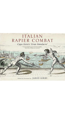 Italian Rapier Combat : Capo Ferro's 'Grand Simulacro'