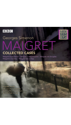 Maigret: Collected Cases : Classic Radio Crime