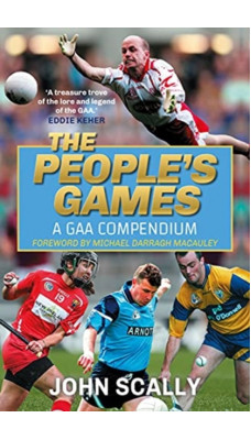 The People's Games : A GAA Compendium