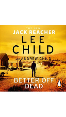 Better Off Dead : (Jack Reacher 26)