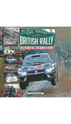 The Great British Rally : RAC to Rally GB - The Complete Story