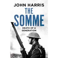 The Somme : Death of a Generation