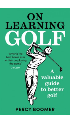 On Learning Golf : A valuable guide to better golf