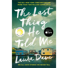 The Last Thing He Told Me : Now a major Apple TV series starring Jennifer Garner and Nikolaj Coster-Waldau