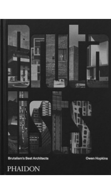 The Brutalists : Brutalism's Best Architects