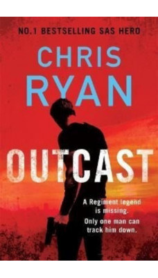 Outcast : The blistering thriller from the No.1 bestselling SAS hero