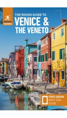 The Rough Guide to Venice & the Veneto (Travel Guide with Free eBook)