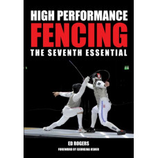 High Performance Fencing : The Seventh Essential
