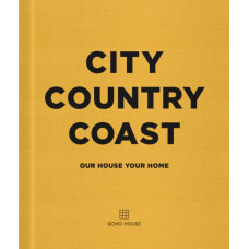 City Country Coast : Our House Your Home