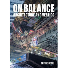 On Balance : Architecture and Vertigo