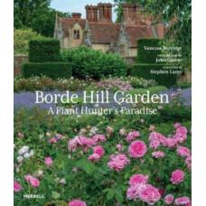 Borde Hill Garden : A Plant Hunter's Paradise