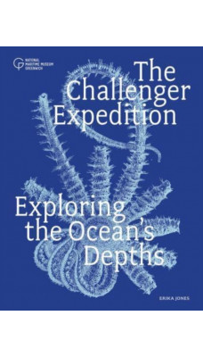 The Challenger Expedition : Exploring the Ocean's Depths