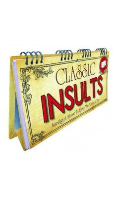 Classic Insults Flip Book : Intelligent Abuse To Keep The Idiots At Bay