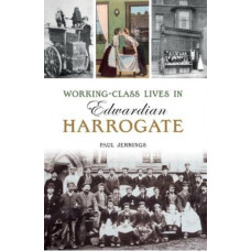 Working class lives in Edwardian Harrogate