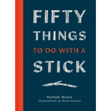 Fifty Things to Do With a Stick