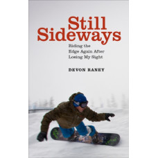 Still Sideways : Riding the Edge Again after Losing My Sight