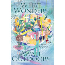 What Wonders Await Outdoors
