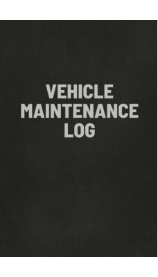 Vehicle Maintenance Log Book : Auto Repair Service Record Notebook, Track Auto Repairs, Mileage, Fuel, Road Trips, For Cars, Trucks, and Motorcycles