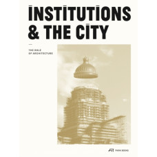 Institutions and the City : The Role of Architecture