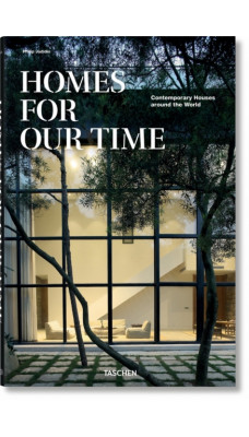 Homes for Our Time. Contemporary Houses around the World