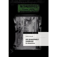 Die Bunkerwelt Hamburg
