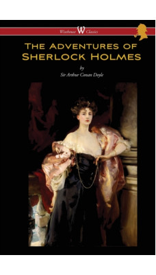 The Adventures of Sherlock Holmes (Wisehouse Classics Edition)
