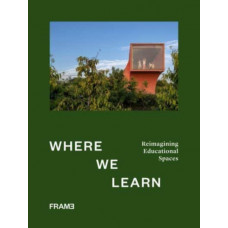 Where We Learn : Reimagining Educational Spaces