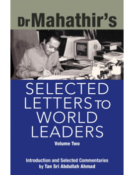 Dr. Mahathir's Selected Letters to World Leaders : Volume 2